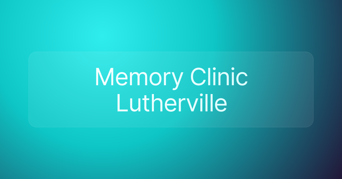 Memory Clinic Lutherville