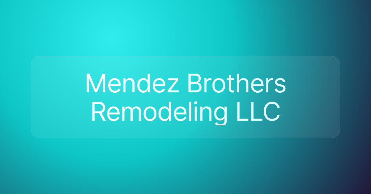 Mendez Brothers Remodeling LLC