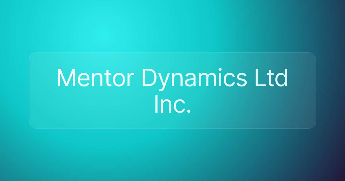 Mentor Dynamics Ltd Inc.
