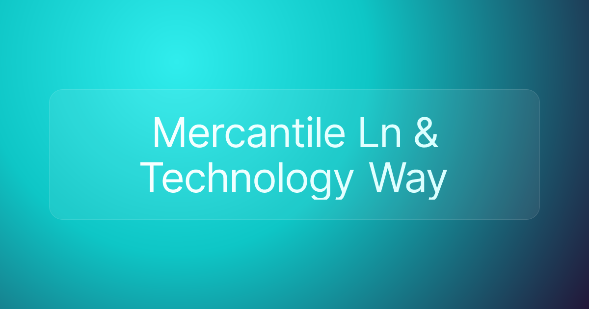 Mercantile Ln & Technology Way