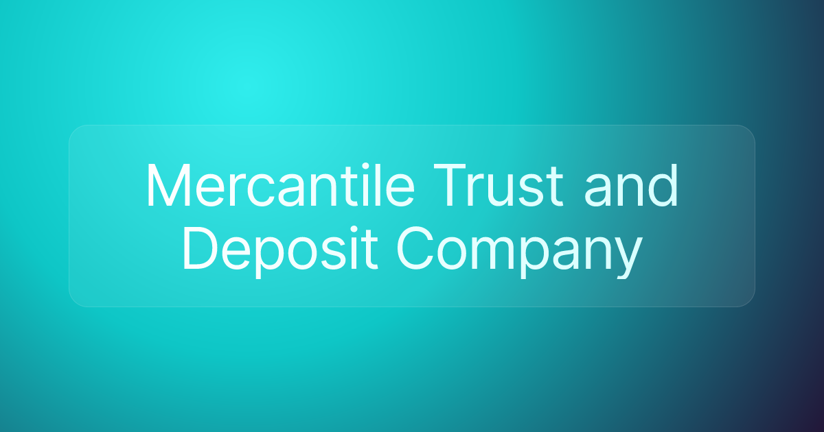Mercantile Trust and Deposit Company