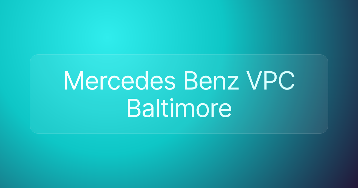 Mercedes Benz VPC Baltimore
