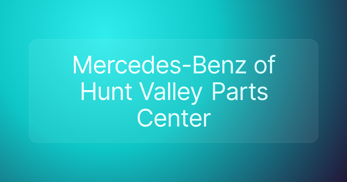 Mercedes-Benz of Hunt Valley Parts Center