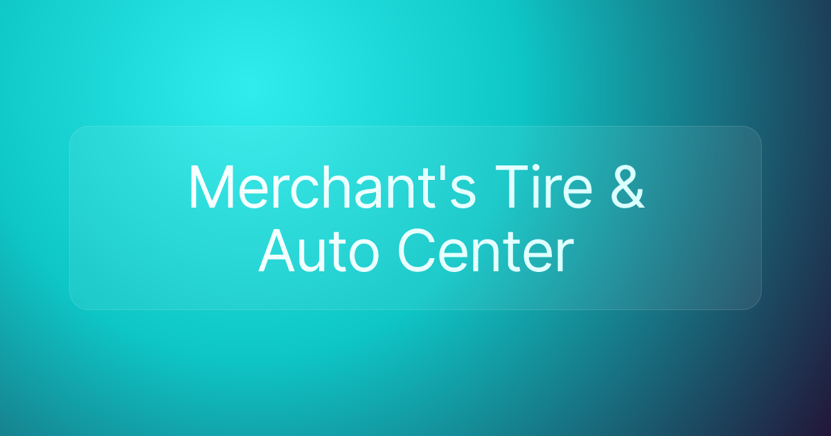 Merchant's Tire & Auto Center