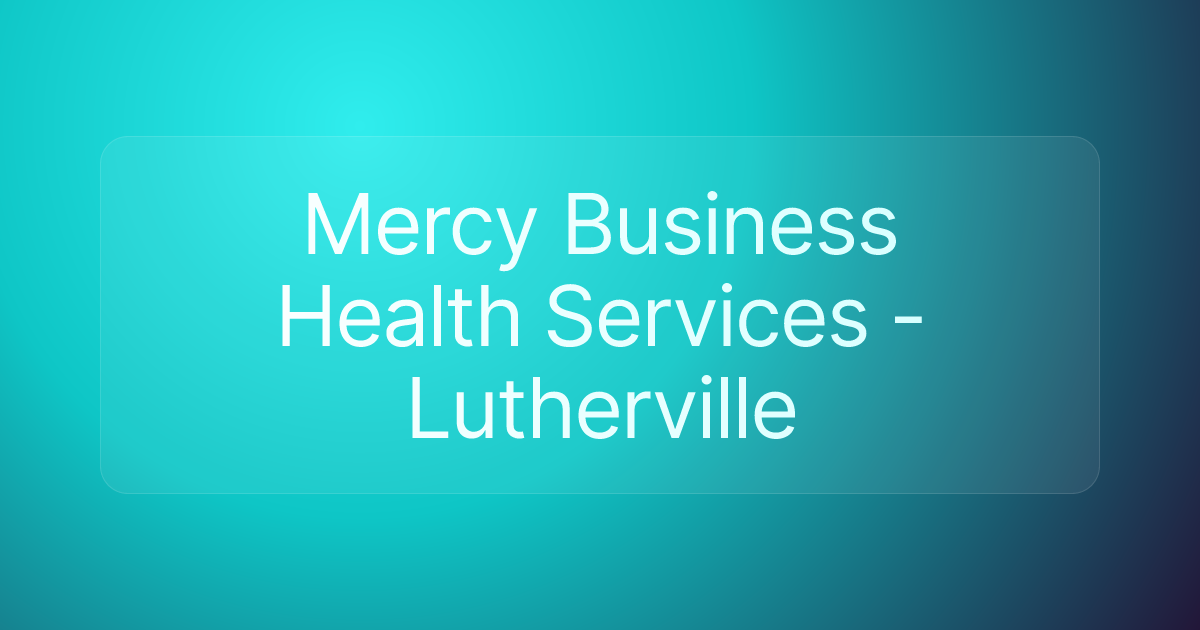 Mercy Business Health Services - Lutherville