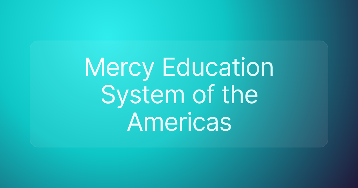 Mercy Education System of the Americas