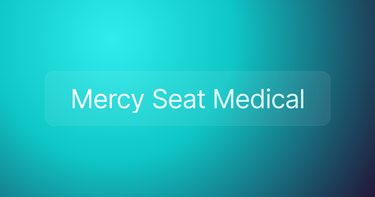 Mercy Seat Medical