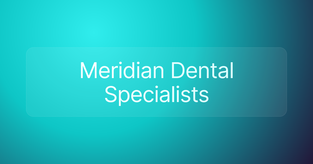 Meridian Dental Specialists