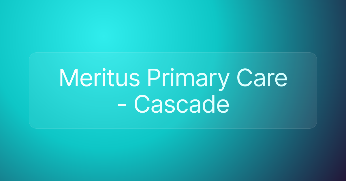 Meritus Primary Care - Cascade
