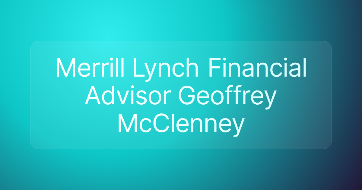 Merrill Lynch Financial Advisor Geoffrey McClenney
