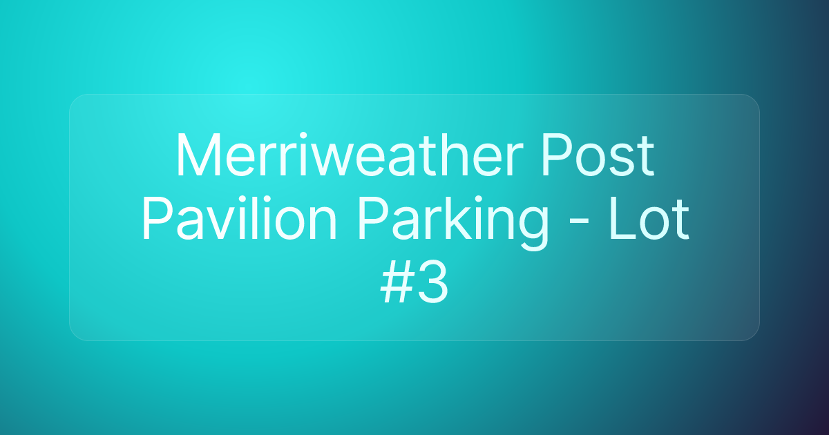 Merriweather Post Pavilion Parking - Lot #3