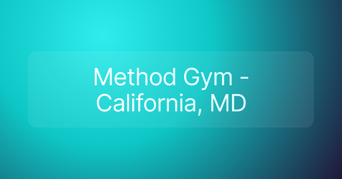 Method Gym - California, MD