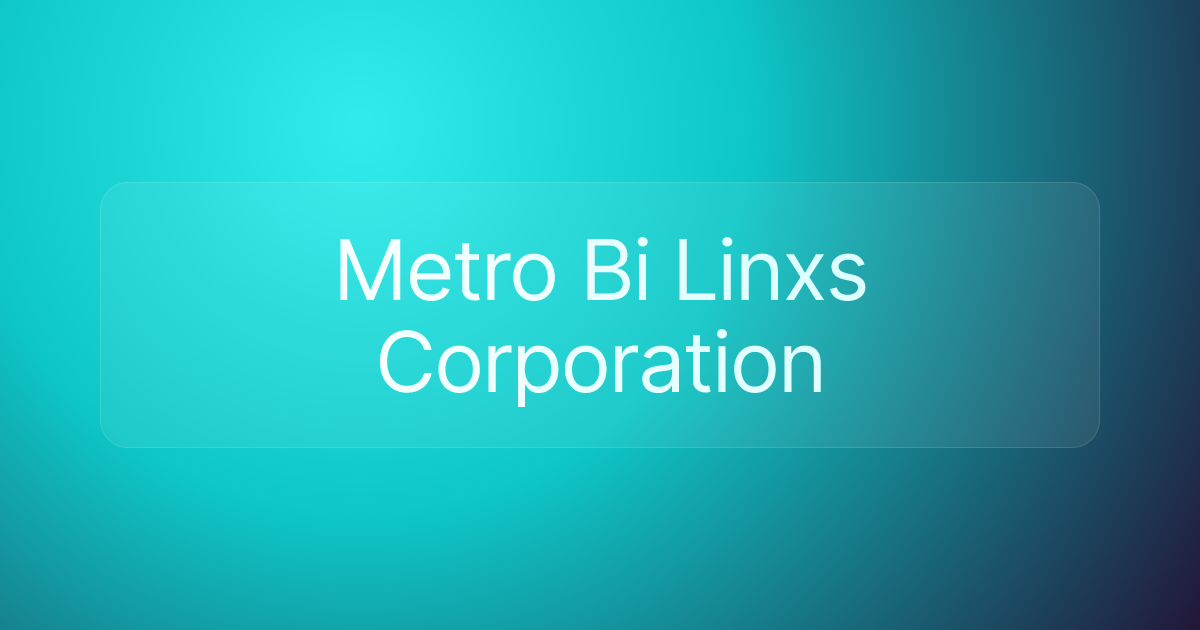 Metro Bi Linxs Corporation