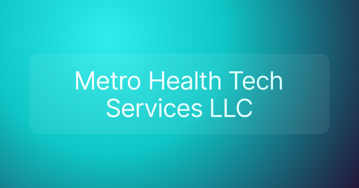 Metro Health Tech Services LLC