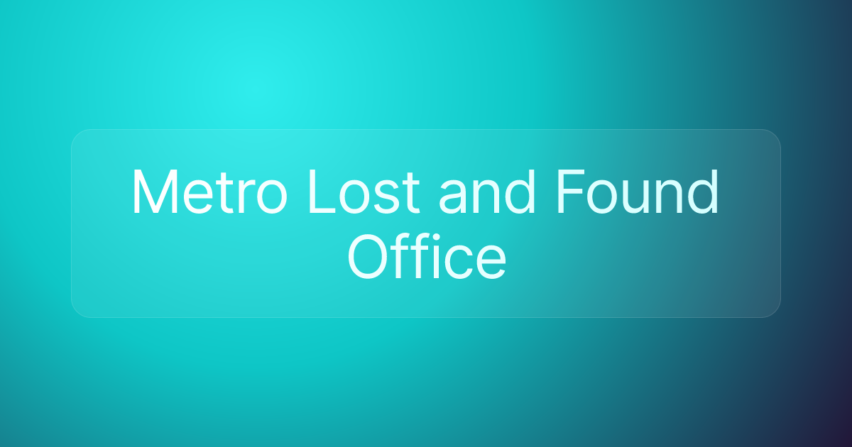 Metro Lost and Found Office