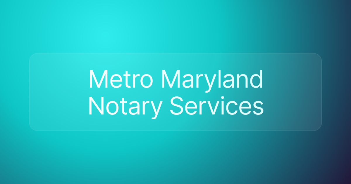 Metro Maryland Notary Services