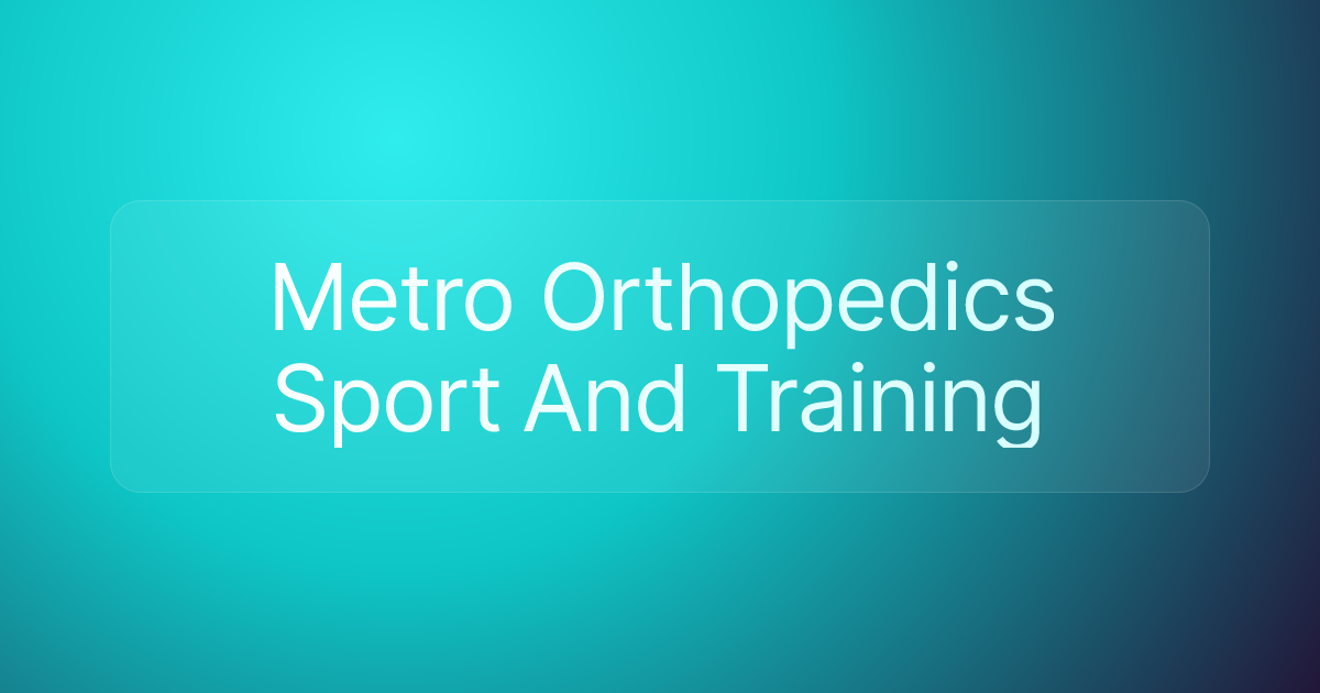 Metro Orthopedics Sport And Training