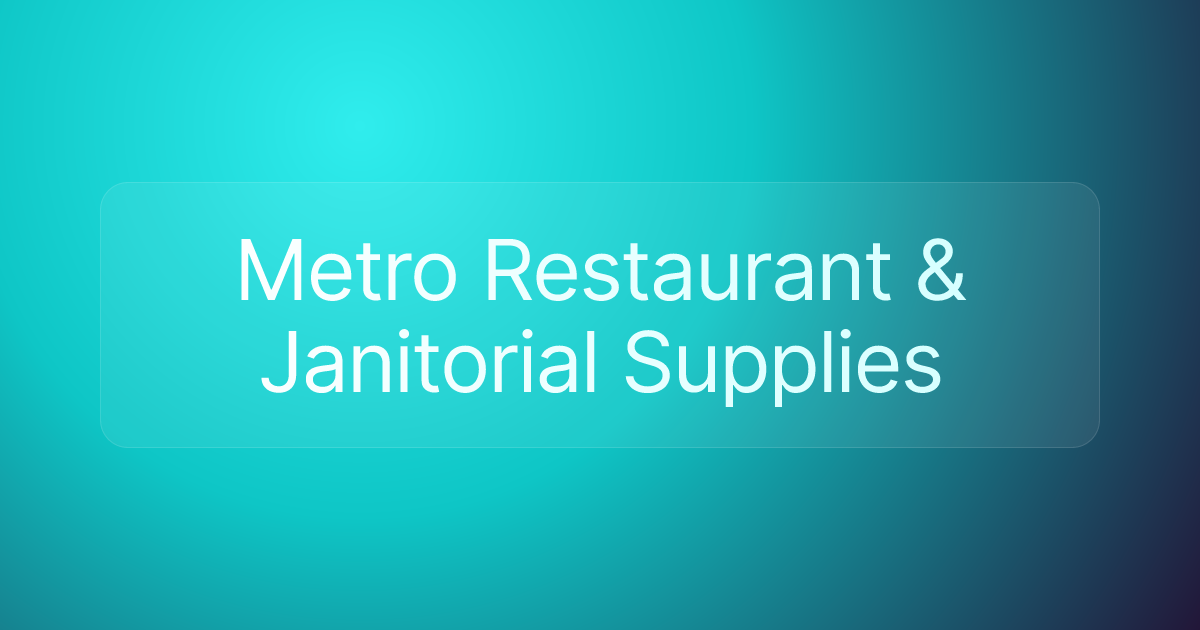 Metro Restaurant & Janitorial Supplies