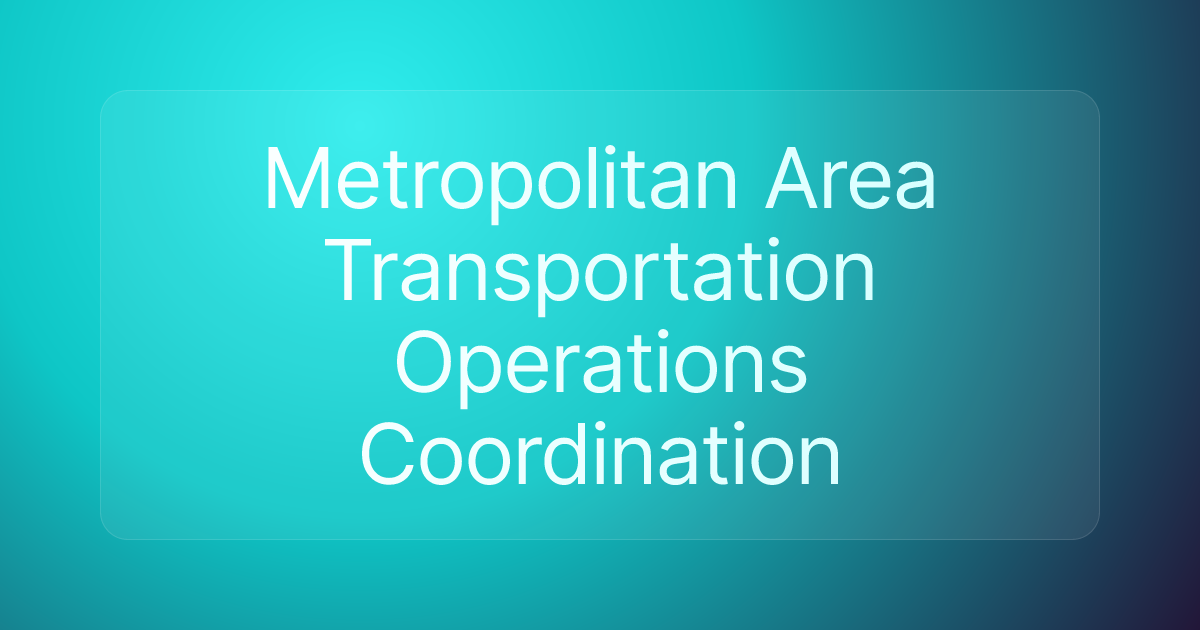 Metropolitan Area Transportation Operations Coordination