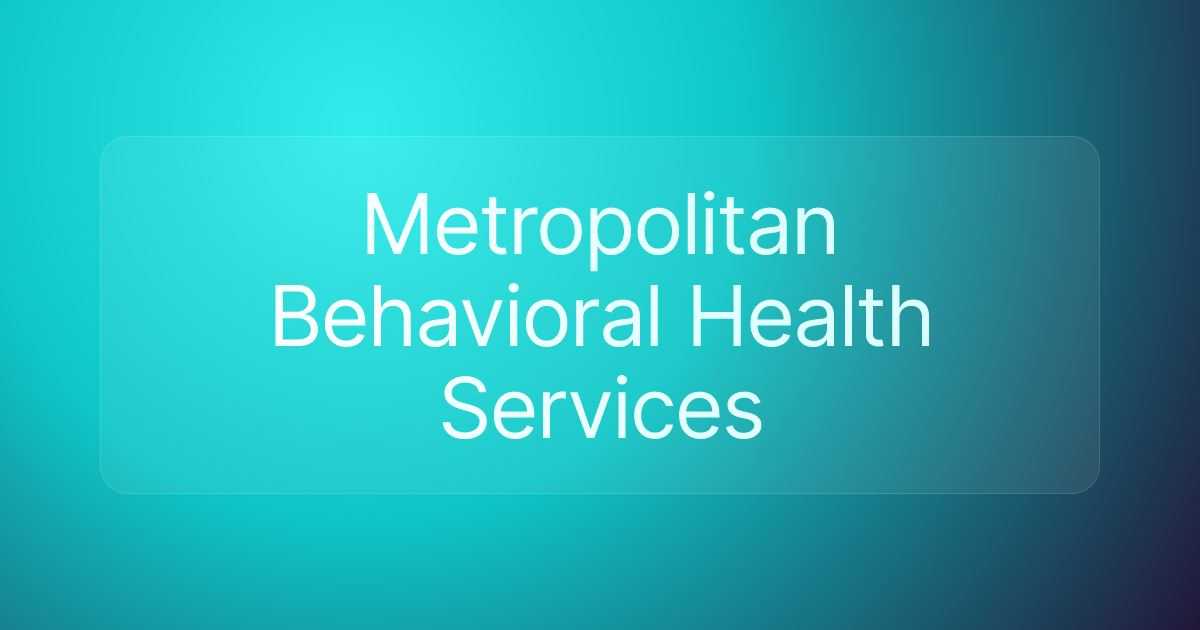 Metropolitan Behavioral Health Services