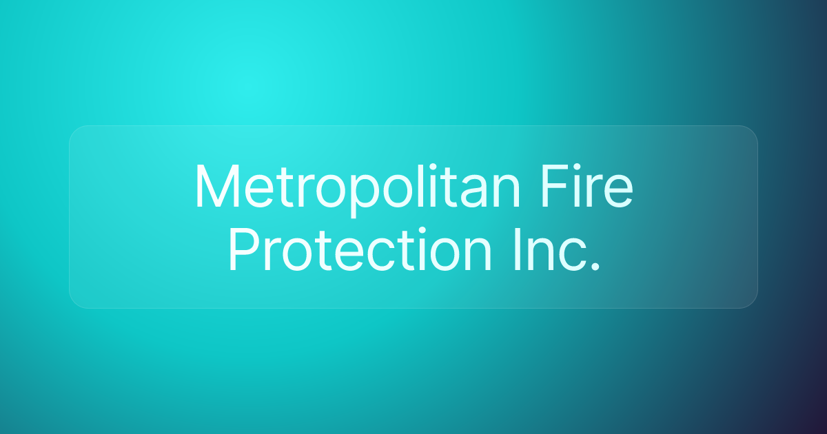 Metropolitan Fire Protection Inc.