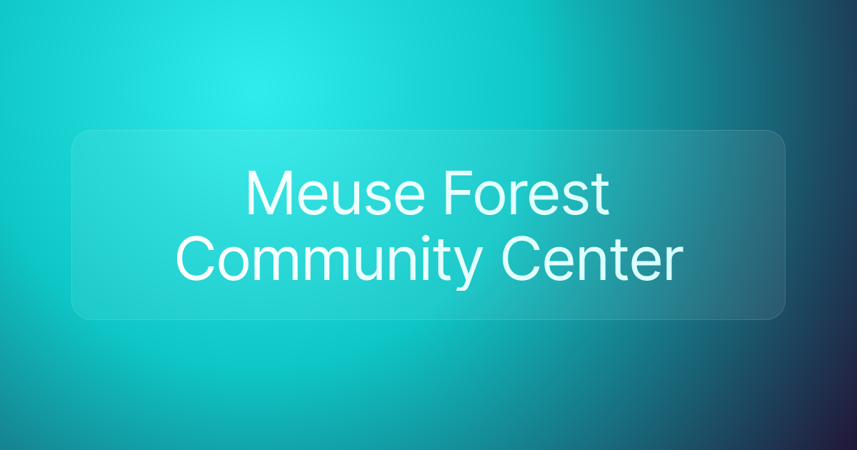 Meuse Forest Community Center