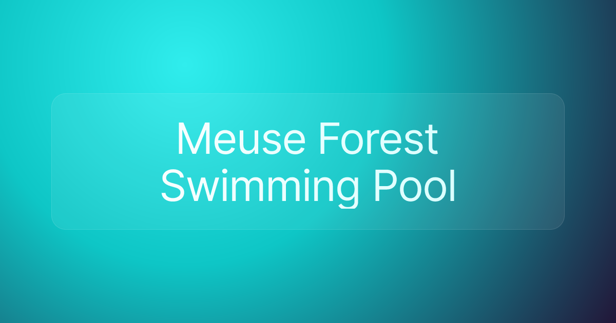 Meuse Forest Swimming Pool