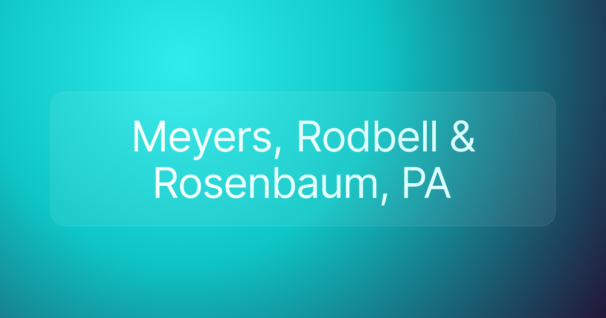 Meyers, Rodbell & Rosenbaum, PA