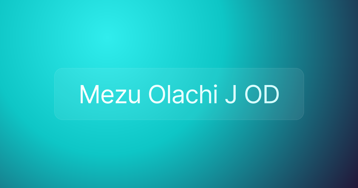 Mezu Olachi J OD
