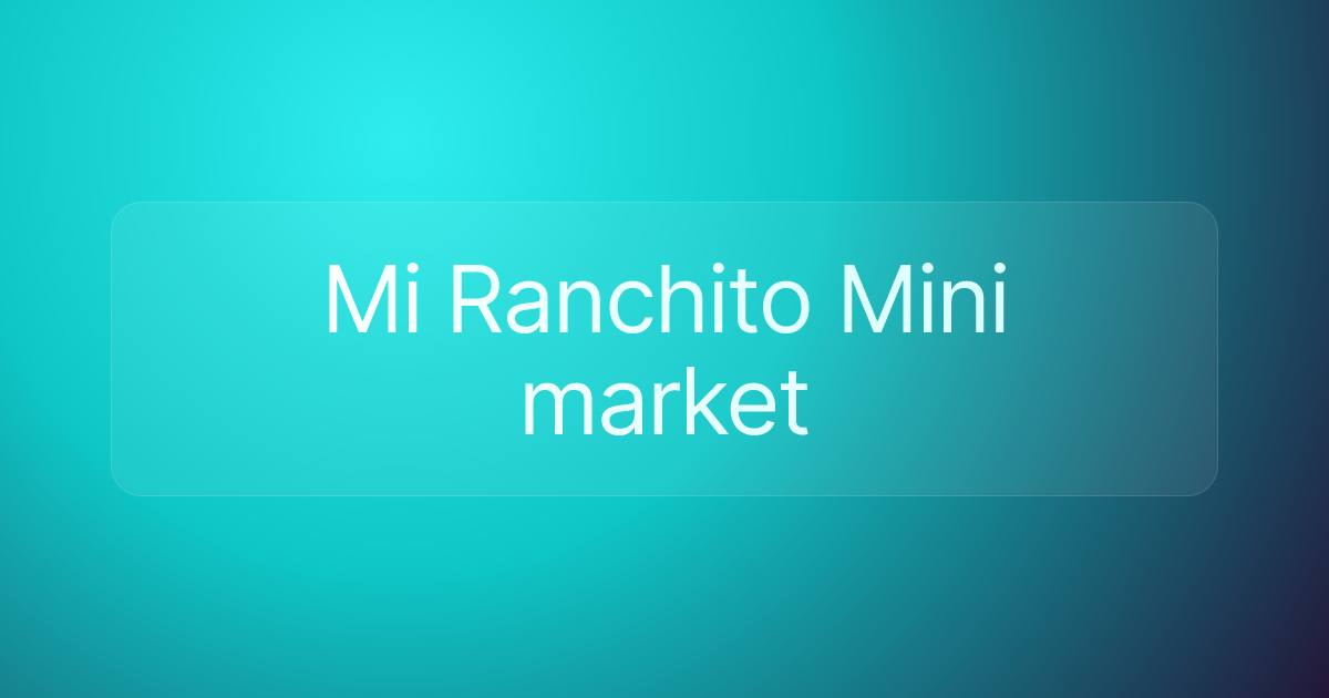 Mi Ranchito Mini market