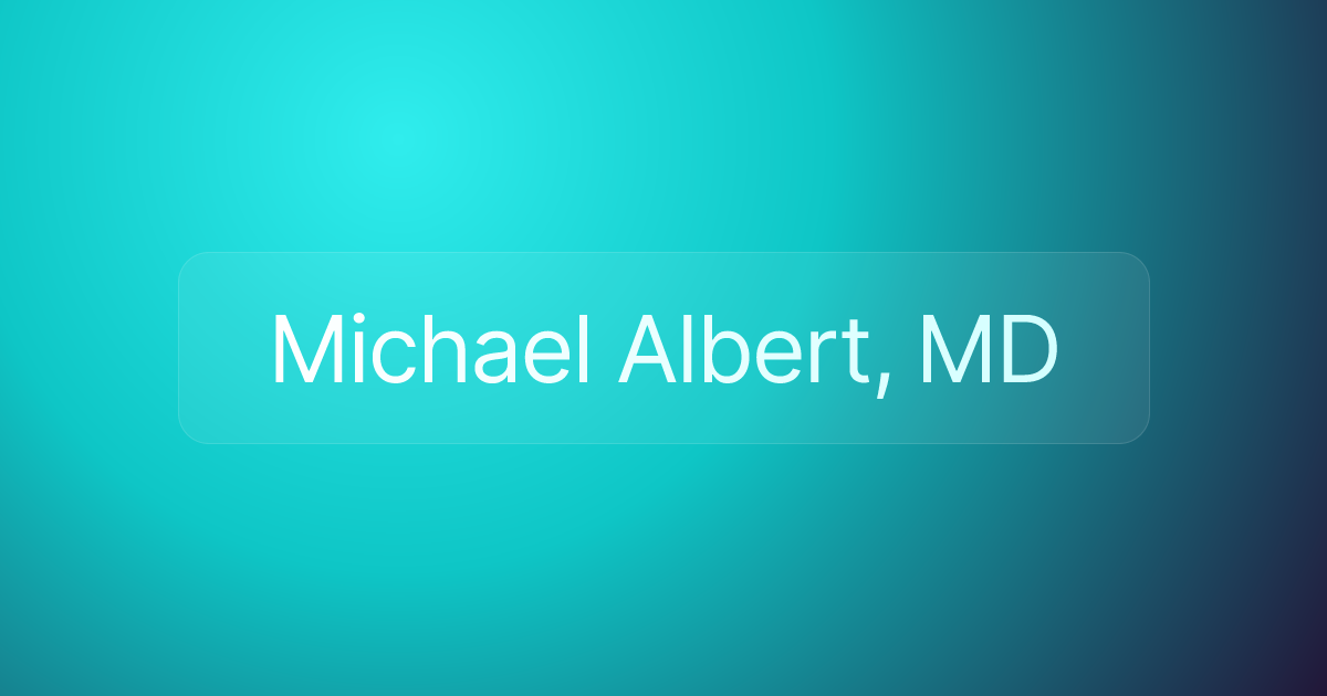 Michael Albert, MD