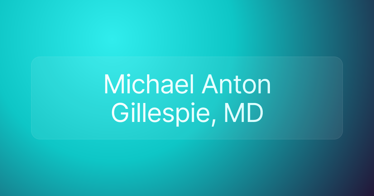 Michael Anton Gillespie, MD