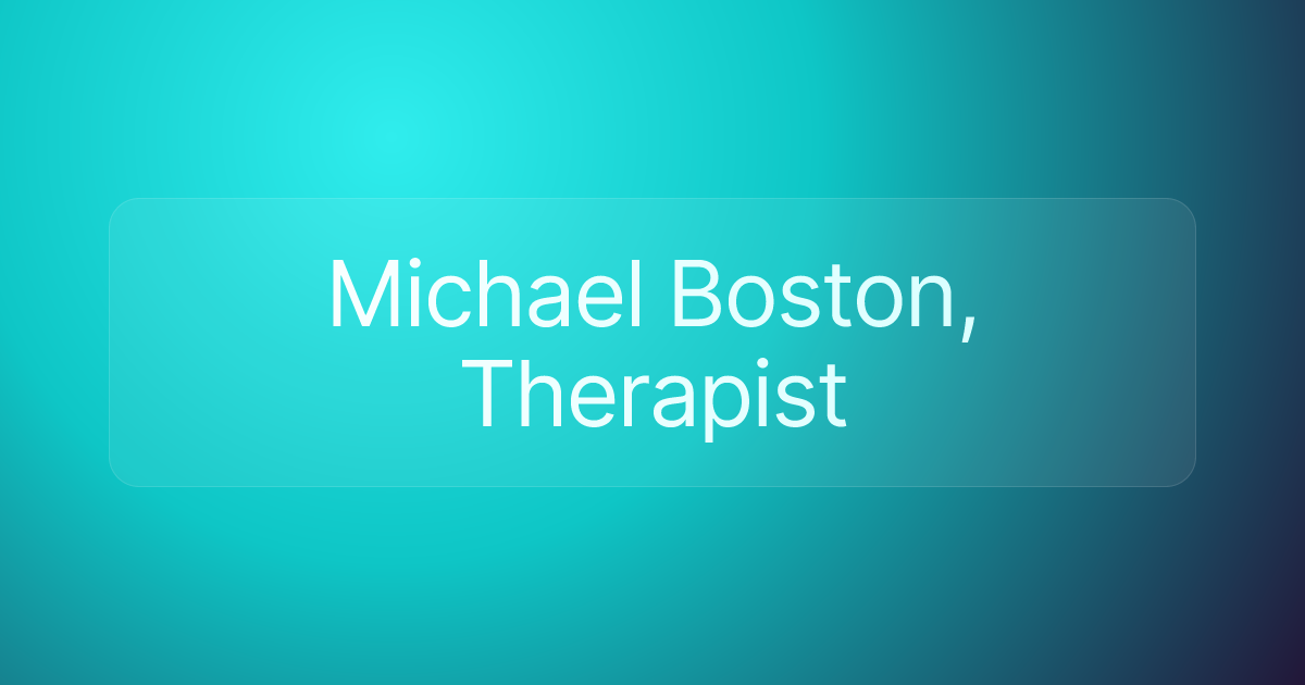 Michael Boston, Therapist