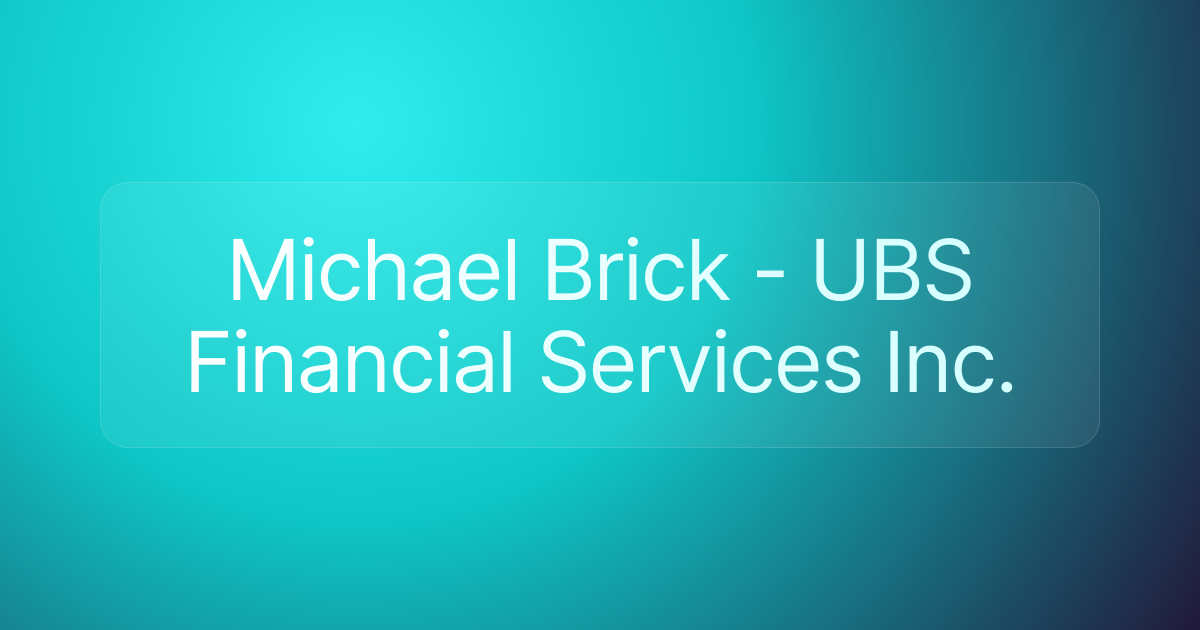 Michael Brick - UBS Financial Services Inc.
