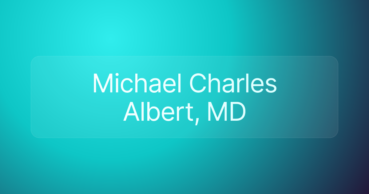 Michael Charles Albert, MD