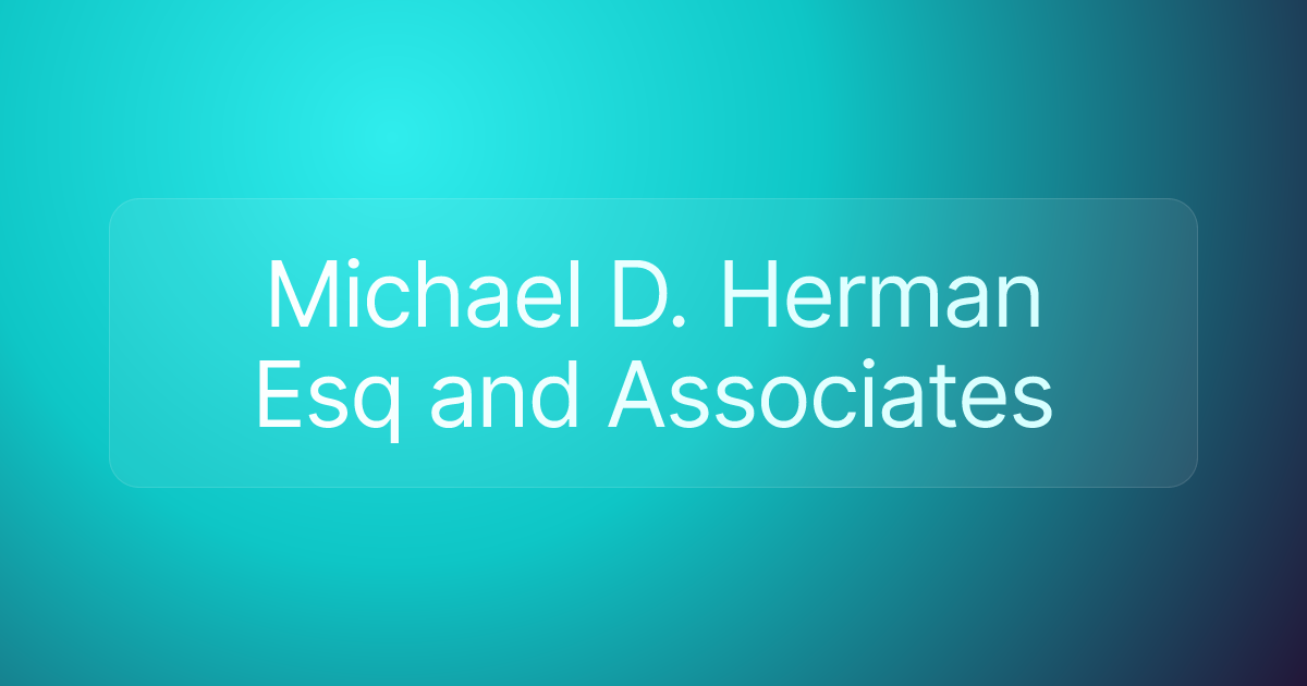 Michael D. Herman Esq and Associates