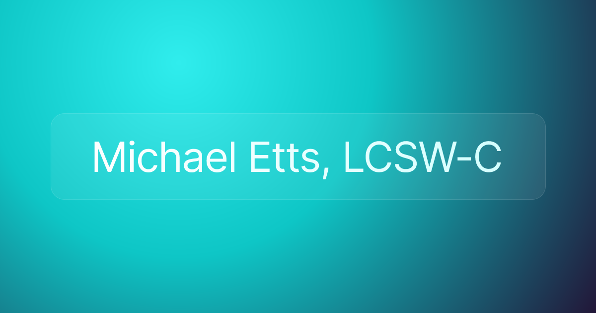 Michael Etts, LCSW-C