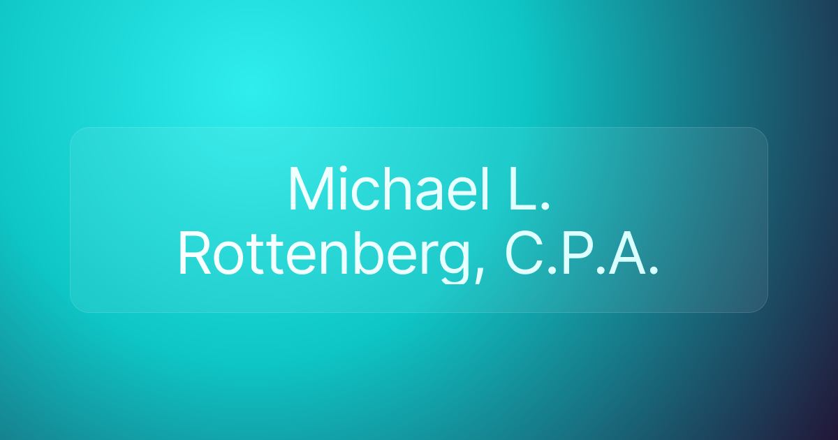 Michael L. Rottenberg, C.P.A.