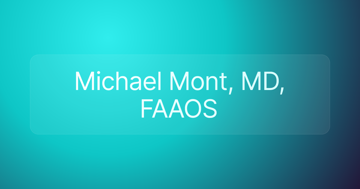 Michael Mont, MD, FAAOS