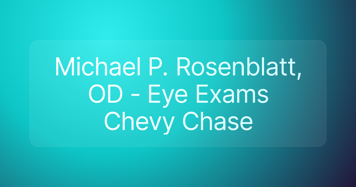 Michael P. Rosenblatt, OD - Eye Exams Chevy Chase