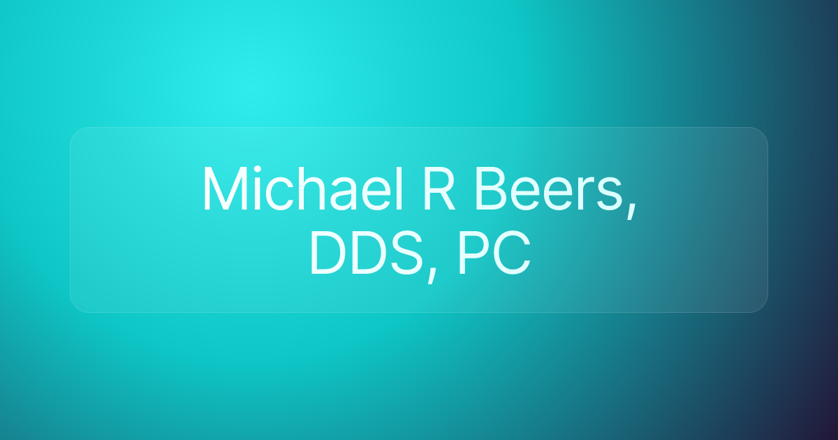 Michael R Beers, DDS, PC