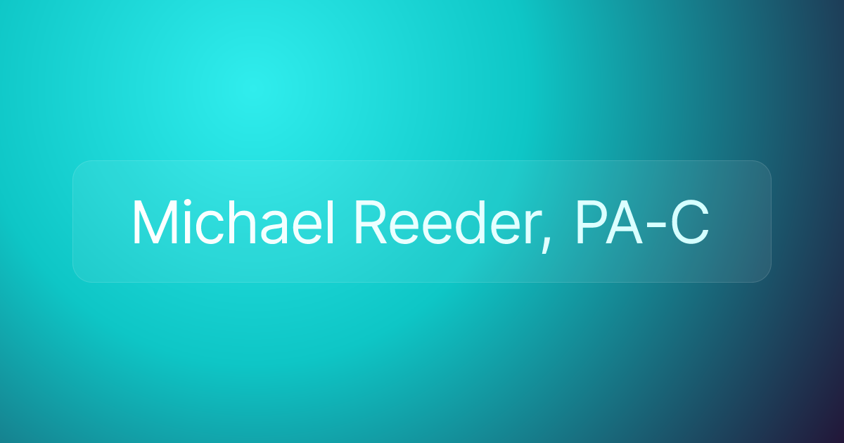 Michael Reeder, PA-C
