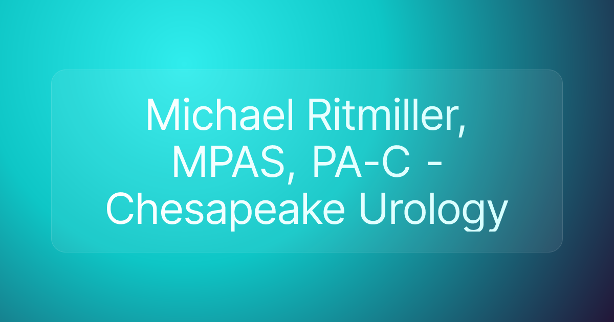 Michael Ritmiller, MPAS, PA-C - Chesapeake Urology