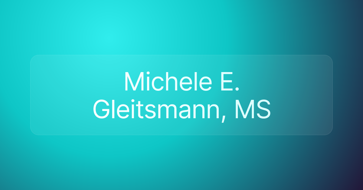 Michele E. Gleitsmann, MS