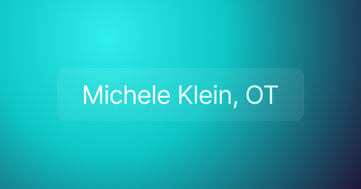 Michele Klein, OT
