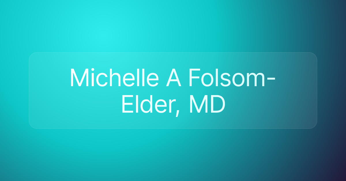 Michelle A Folsom-Elder, MD