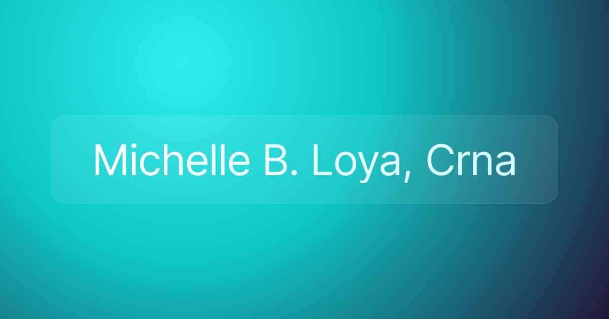 Michelle B. Loya, Crna