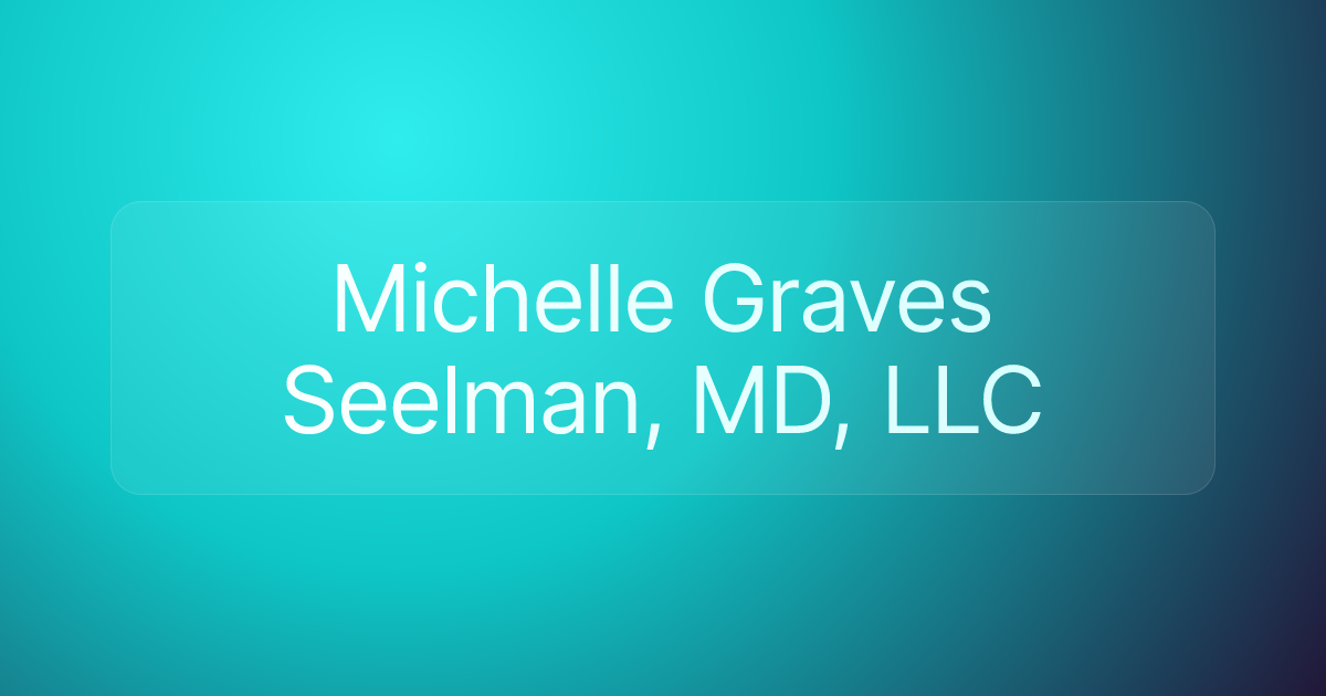 Michelle Graves Seelman, MD, LLC