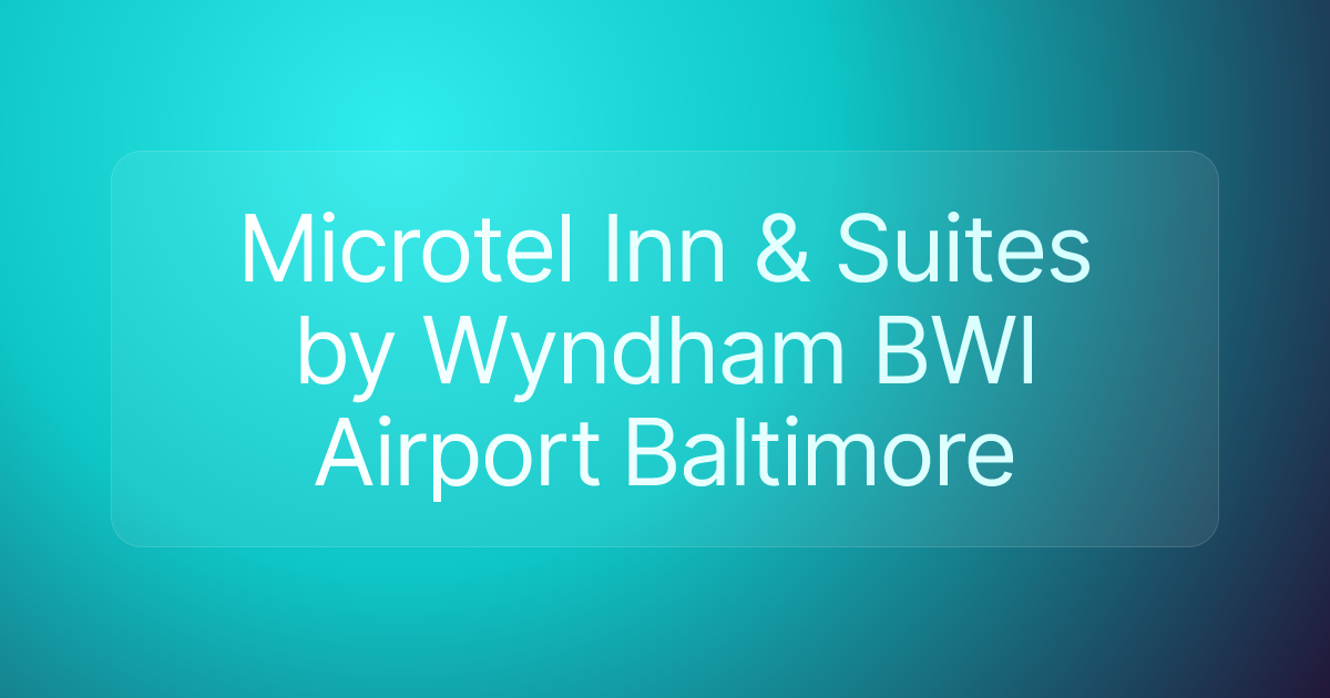 Microtel Inn & Suites by Wyndham BWI Airport Baltimore
