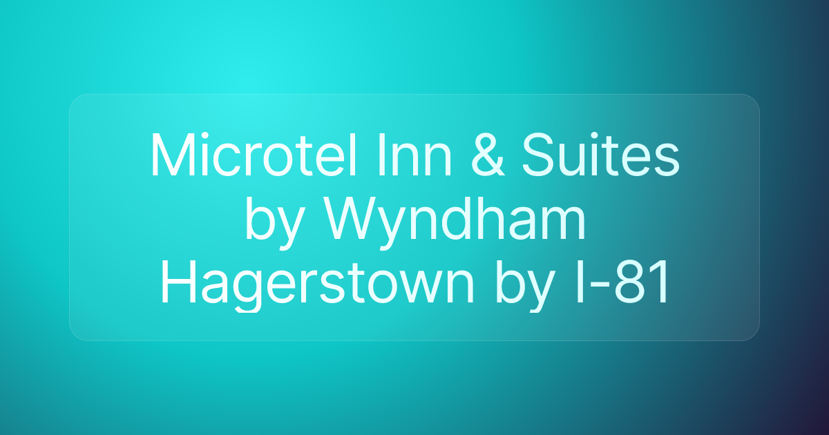 Microtel Inn & Suites by Wyndham Hagerstown by I-81